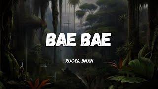 Ruger, Bnxn - Bae Bae | oh bae bae, i'm feeling good bae bae, don't know if you feel it too bae bae