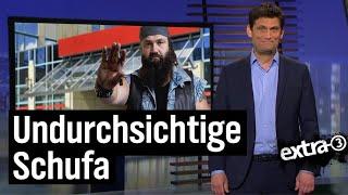 Schufa: Undurchsichtig und mächtig | extra 3 | NDR