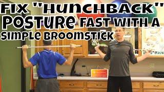 Fix "Hunchback" Posture Fast with A Simple Broomstick