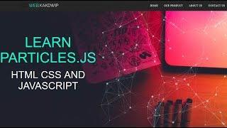 LEARN PARTICLES.JS  EFFECT| HTML CSS AND JAVASCRIPT TUTORIAL