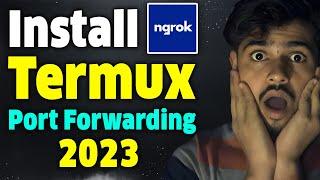 How To Install Ngrok in Termux | Port forwarding | 2023