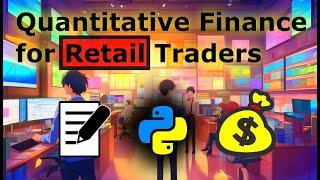 Quantitative Finance Concepts for Retail Traders