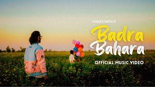 Vismay Patel - Badra Bahara [Official Music Video]