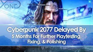 Cyberpunk 2077 Delayed By 5 Months For Further Playtesting, Fixing, & Polishing