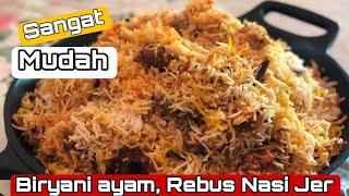 Punya Lah Senang Rebus Beras Jer | NASI BRIYANI AYAM DAN RAITA | menu rumah terbuka hari raya