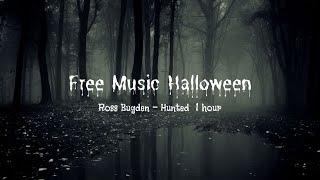 Ross Bugden - Hunted [Free Music Halloween] [No copyright] 1hour