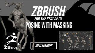 Zbrush for the rest of us | Posing using masking