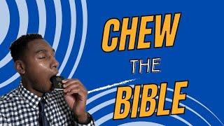 Chew the Bible Live