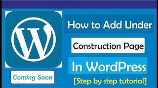 How To Add Under Construction Page In WordPress