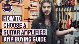 How To Choose a Guitar Amplifier - Electric Guitar Amp Buying Guide!