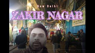 ZAKIR NAGAR MARKET IN NEW DELHI | Food | Restaurants | Shopping