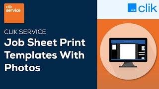 Job Sheet Print Templates With Photos | Clik Service