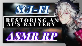 Restoring a Damaged AI (sci fi asmr roleplay) (AI android fantasy)