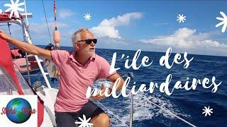 L'ile des milliardaires . Vlog 30. Voilier Storia Storia