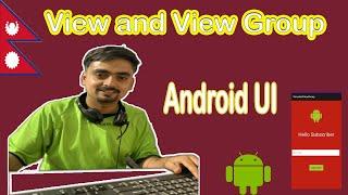 Android UI  View and ViewGroup