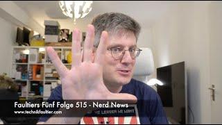 Faultiers Fünf Folge 515 - Nerd News