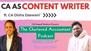 Can CAs be Content Writers? ft. CA Disha Daswani | CA Podcast | S1E2