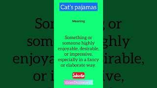 🩳Idiom “ Cat’s pajamas “ mraning | Improve your English with idiy#idiomdictionary