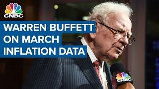 Warren Buffett reacts to March inflation data: We don't profit from statistics and guessing