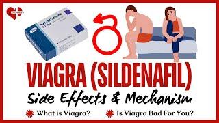 Viagra (Sildenafil): Mechanism of action and Viagra Side effects