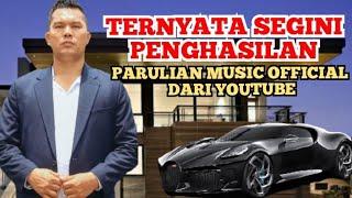 TERNYATA SEGINI GAJI YOUTUBE || PARULIAN MUSIC OFFICIAL (PARULIAN HUTAURUK)