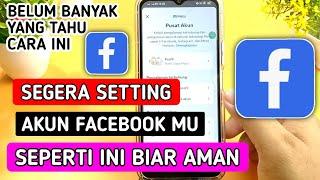 segera setting akun Facebook mu agar aman