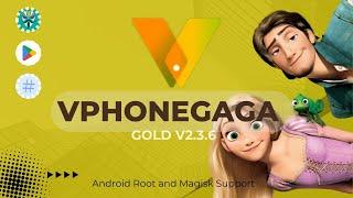 VPhoneGaGa Gold V2.3.6 | Android 10 & 11 | Premium | Android 10 ROM (Reloaded)