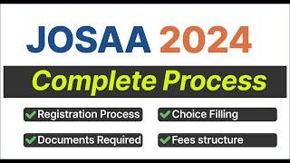 JOSAA Counseling 2024, JOSAA 2024 process, josaa counseling process 2024, josaa choice filling 2024