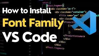 How to Install New Font in VSCode | How to Change Font Family in Visual Studio Code