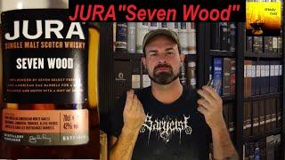 Jura Seven Wood - Seven Cask Types (Whisky Verkostung Nr.723)
