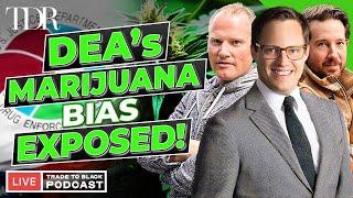 DEA's Bias Confirmed: Marijuana Rescheduling Unveiled in Lawsuit | Trade to Black