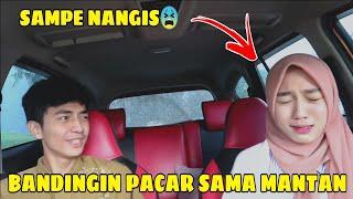 PRANK BANDINGIN MANTAN SAMA PACAR || SAMPE NANGIS