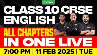 Class 10 CBSE English | All Chapters in One Live | Xylem Class 10 CBSE