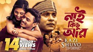 Nai Kichu Ar | Kazi Shuvo | HD Music Video | Laser Vision