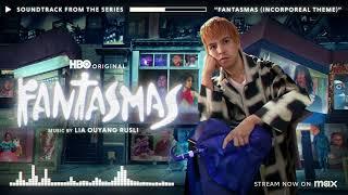 Fantasmas (Incorporeal Theme) | Fantasmas: Season 1 (Original HBO Series Soundtrack)