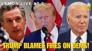 Lemon LIVE at 5 | Trump Blames Newsom & Biden for Wildfires - January 8th, 2025