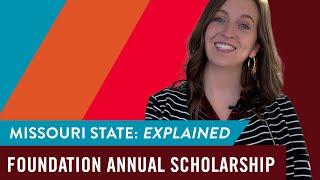 Missouri State Explained: Foundation Annual Scholarship