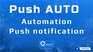 Maximize business efficiency: Automate push notifications with Smart Sender