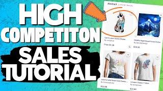 Highly Competitive Niche Sales Guide: Redbubble, Merch By Amazon, Teepublic