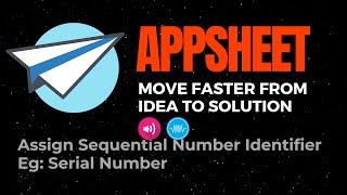 Best Way To Assigning Serial Number Column | Generate Sequence Number Automatically In Appsheet