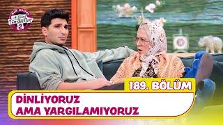 Dinliyoruz Ama Yargılamıyoruz (189. Bölüm) -  Çok Güzel Hareketler 2