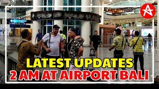 Latest Updates Airport Bali, today on 1.30am