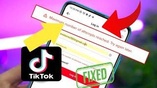 How to fix TikTok Maximum Number Of Attempts reached try again later 2024