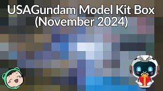 Unboxing the USAGundam Model Kit Box for November 2024!