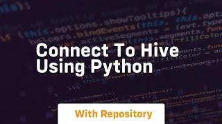 connect to hive using python