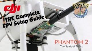 #7: DJI Phantom 2 - Complete FPV Setup Guide & Test - Step-By-Step!