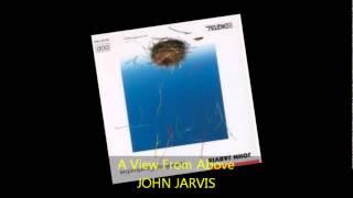 John Jarvis - A VIEW FROM ABOVE