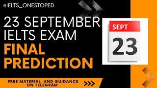 23 september ielts exam prediction23 september ielts exam prediction 2023