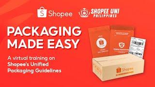 [Shopee Uni PH VOD] Unified Packaging Guidelines Training Session - Replay