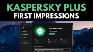 Kaspersky Plus Review: First Impressions